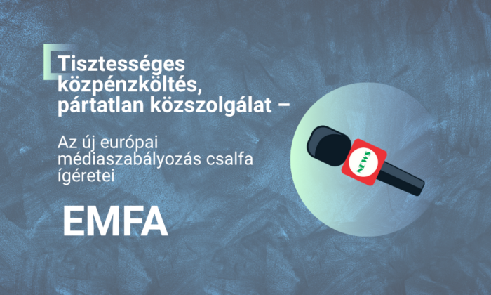 Tisztességes közpénzköltés, pártatlan közszolgálat – az új európai médiaszabályozás csalfa ígéretei